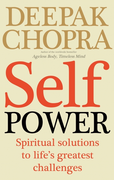 Self Power Spiritual Solutions To Lifes' Greatest Challenges