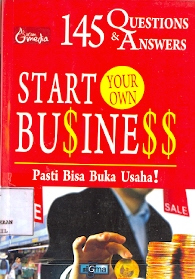 145 Q & A Start Your Own Business - pasti bisa buka usaha