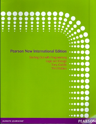 Pearson New International Edition : Starting out with programming logic and design