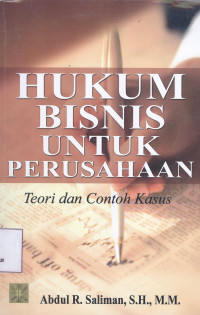 Hukum Bisnis untuk Perusahaan: Teori dan Contoh Kasus