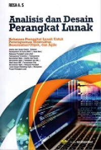 Analisis dan Desain Perangkat Lunak : Rekayasa perangkat lunak untuk pemrograman terstruktur, berorientasi objek dan agile