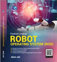 Panduan Lengkap Robot Operating System ( ROS )