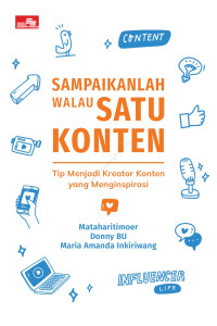 Sampaikanlah walau Satu Konten: Tip Menjadi Kreator Konten yang Menginspirasi
