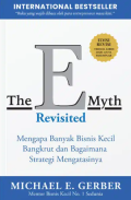 The E Myth Revisited : Mengapa Banyak Bisnis Kecil Bangkrut dan Bagaimana Strategi Mengatasinya