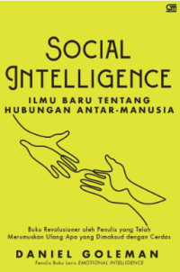 Social Intelligence : Ilmu Baru tentang Hubungan Antar-Manusia