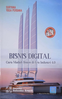 Bisnis Digital: Cara mudah Bisnis di Era Industri 4.0