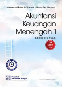 Akuntansi Keuangan Menengah 1 : Berbasis PSAK