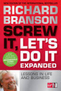 Screw It, Let's Do It Expanded: Lessons in Life and Business