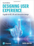 Designing User Experience : A guide to HCI, UX and interaction design