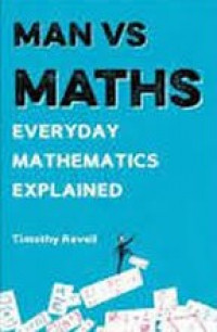 Man vs Maths :  Everyday Mathematics Explained