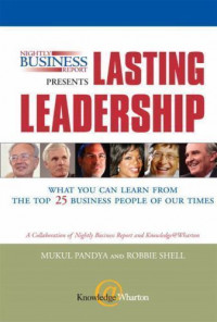 Nightly Business Report Presents Lasting Leadership: What You Can Learn from the Top 25 Business People of Our Times