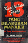 13 Kesalahan fatal yang dilakukan manajer dan cara menghindarinya