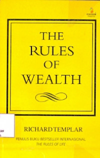 The Rules Of Wealth: Pendoman Pribadi Mencapai Kemakmuran