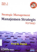 Strategic Management : Manajemen Strategis Konsep Buku 1