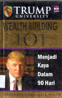 Trump University: Wealth Building 101 Menjadi kaya dalam 90 Hari