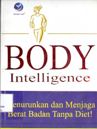 Body Intelligence: Menurunkan dan Menjaga berat badan tanpa diet