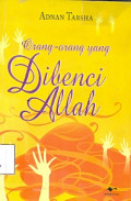 Orang-Orang yang Dibenci Allah Cetakan 1