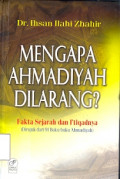 Mengapa Ahmadiyah Dilarang: Fakta sejarah dan I'tiqadnya Cet I