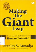 Making The Giant Leap How to Unleash The Extraordinary Human Potential