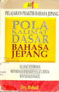 Pelajaran Praktis Bahasa Jepang:Pola Kalimat Dasar Bahasa Jepang (Kalimat Sederhana Menyatakan Banyaknya Suatu Benda Menyatakan Waktu)