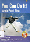 You can do it: Anda Pasti bisa