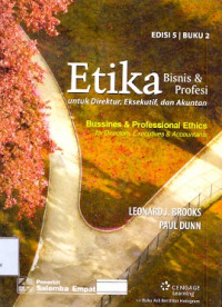 Etika Bisnis & Profesi: Untuk Direktur, Eksekutif, dan Akuntan Buku 2