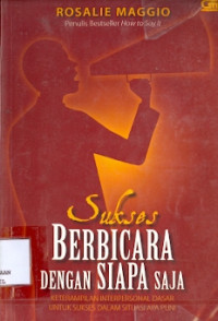 Sukses berbicara dengan siapa saja: Keterampilan Interpersonal dasar untuk sukses dalam situasi apa pun