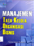 Manajemen: Tata Kelola Organisasi Bisnis