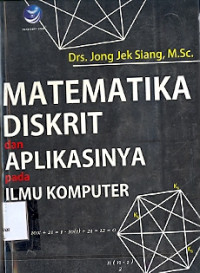 Matematika Diskrit dan Aplikasinya pada Ilmu Komputer