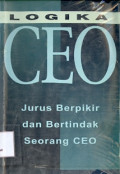 Logika CEO; Berpikir dan bertindak seperti Chief Executive Officer
