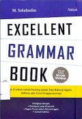 Excellent grammar book: A-Z istilah- istilah penting dalam tata bahasa inggris,definisi dan cara penggunaannya