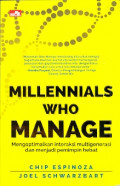 Millennials who Manage: Mengoptimalkan interaksi multigenerasi dan menjadi pemimpin hebat