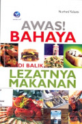 Awas! Bahaya Dibalik Lezatnya Makanan