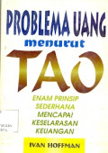 Problema Uang menurut TAO: Enam prinsip sederhana mencapai keselarasan keuangan