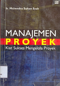 Manajemen Proyek Kiat Sukses Mengelola Proyek