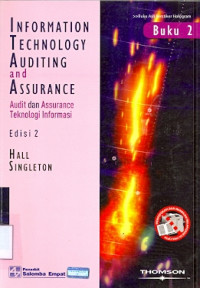 Information Technology Auditing And Assurance : Audit dan Assurance Teknologi Informasi Buku 2