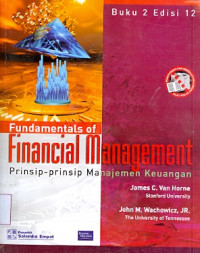 Fundamentals of Financial management:prinsip-prinsip manajemen keuangan Buku 2