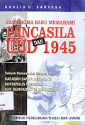 Paradigma baru memahami Pancasila UUD dan 1945