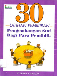 30 Latihan Pemikiran Pengembangan Staf Bagi Para Pendidik cetakan 1