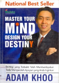 Master you Mind Design Your Destiny: Strategi yang terbukti telah memberdayakan anda memperoleh apa pun yang anda inginkan.