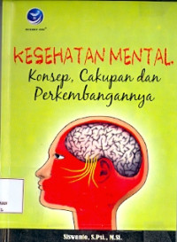 Kesehatan Mental: Konsep, cakupan, dan Perkembanganya