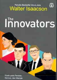 The Innovators: Kisah para peretas,genius dan maniak yang melahirkan revolusi digital