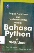 Logika Algoritma dan Implementasinya dalam Bahasa Python di GNU/Linux