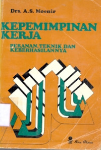 Kepemimpinan Kerja: Peranan, Teknik dan Keberhasilannya