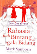 The Encore Effect: Rahasia jadi bintang di segala bidang