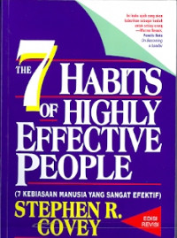 The 7 habits of highly effective people (7 kebiasaan manusia yang sangat efektif)