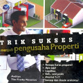 Trik Sukses Menjadi Pengusaha Properti