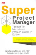 Super Project Manager: Tip & Trik Memahami PMBOK Guide 5th Edition