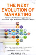 The Next Evolution of Marketing: Memenangkan hati pelanggan dengan pemasaran jujur, bersahabat, dan penuh makna Cetakan 1