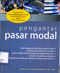 Pengantar Pasar Modal: Didesain untuk mempelajari Pasar Modal dengan Mudah dan Praktis.